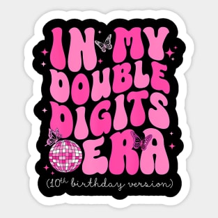 In My Double Digits Era 10th Birthday Version Sticker